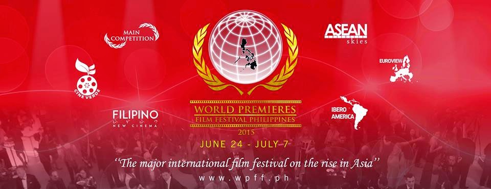 The Philippines plays host to 2015 World Premieres Film Festival 70 outstanding international films will be shown June 29 to July 7 at SM Cinemas